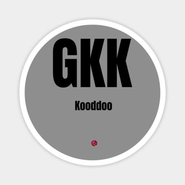 GKK Kooddoo airtport code Magnet by FirstClassQueen