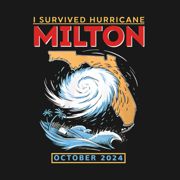 I Survived Hurricane Milton - Florida Hurricane by Bousni Studio