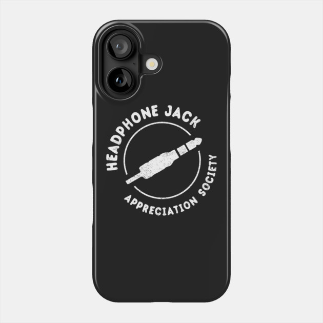 Headphone Jack Appreciation Society Phone Case by dumbshirts