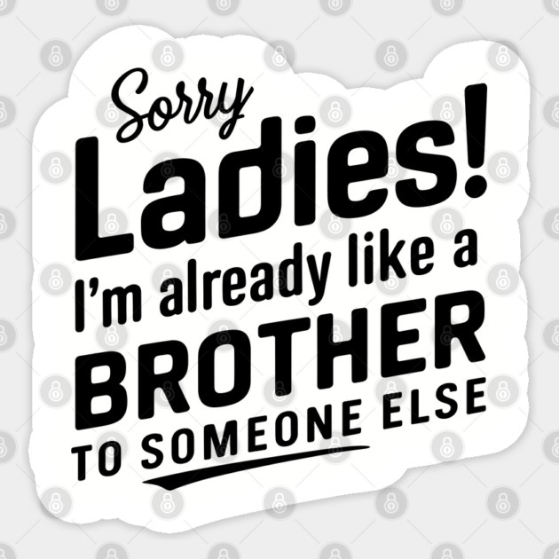 Sorry Ladies Friendzone Dating Flirty Humor Sticker by Anticorporati