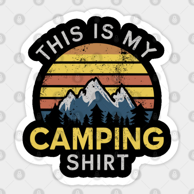 This Is My Camping Shirt Outdoor Adventure Sticker by Anticorporati