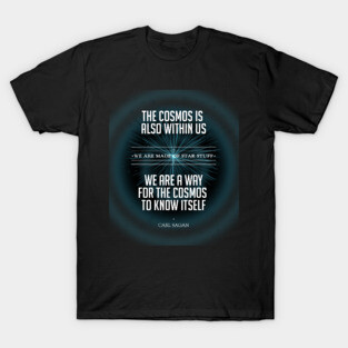 We Are Made of Star Stuff T-Shirt