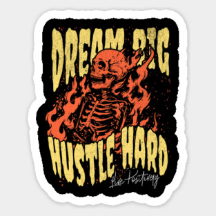 Positive Affirmations Dream Big Hustle Hard Positively Goth Sticker