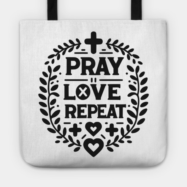 Pray Love Repeat Tote by Frank Ring