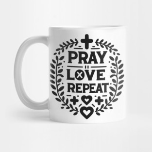 Pray Love Repeat Mug