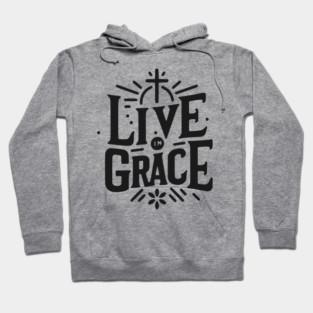 Live in Grace Hoodie