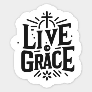 Live in Grace Sticker