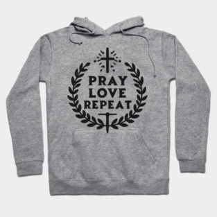 Pray Love Repeat Hoodie