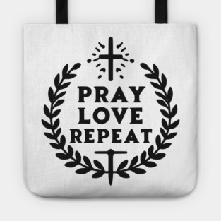 Pray Love Repeat Tote