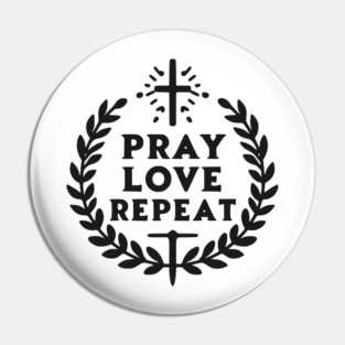 Pray Love Repeat Pin