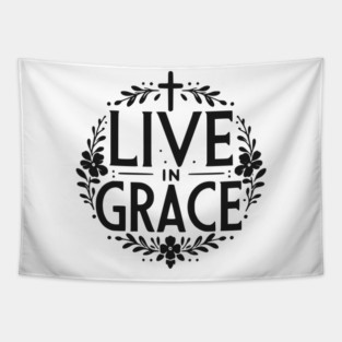 Live in Grace Tapestry