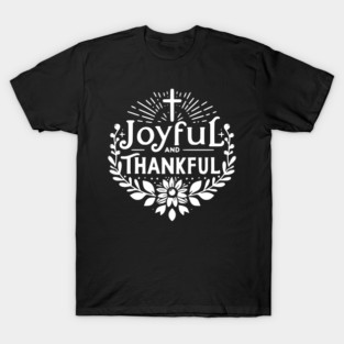 Joyful and Thankful T-Shirt