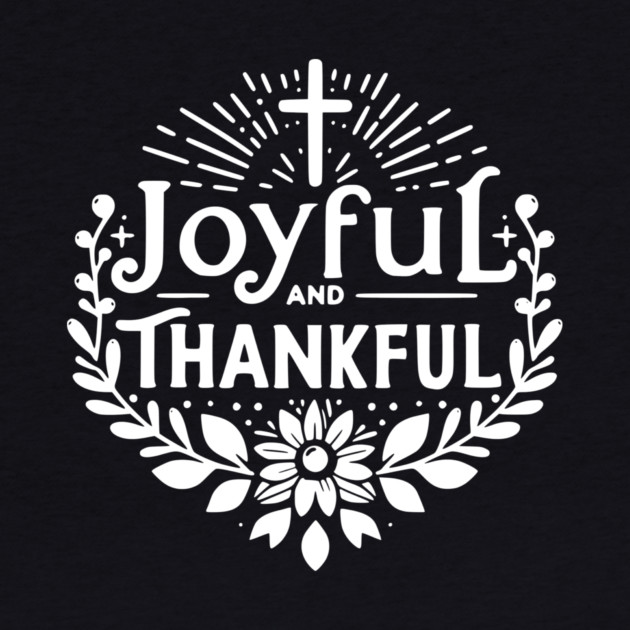 Joyful and Thankful by Frank Ring