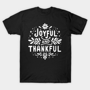 Joyful and Thankful T-Shirt
