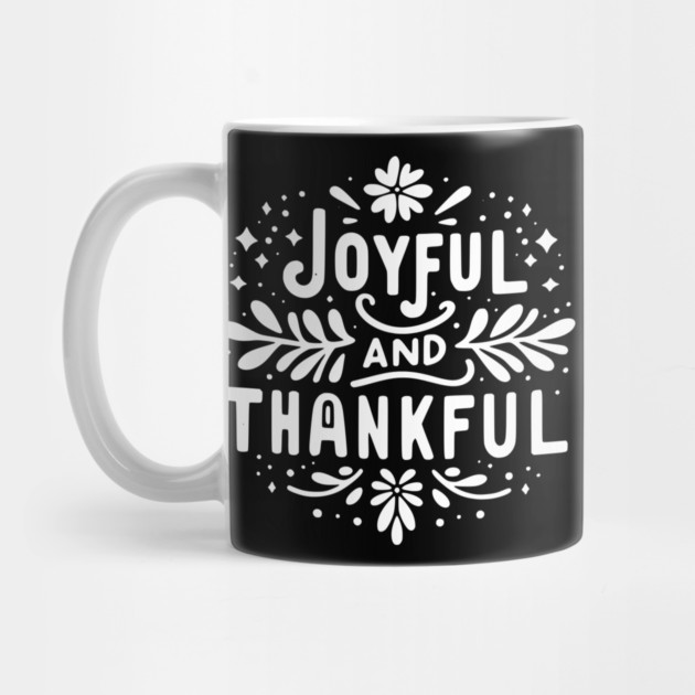 Joyful and Thankful by Frank Ring