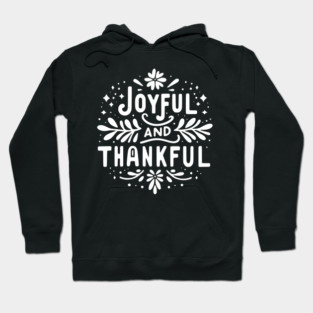 Joyful and Thankful Hoodie