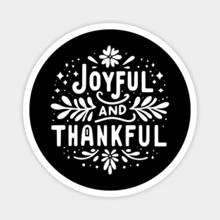 Joyful and Thankful Magnet