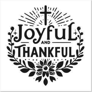 Joyful and Thankful Posters and Art