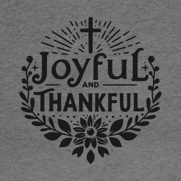 Joyful and Thankful by Frank Ring