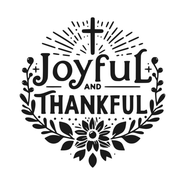 Joyful and Thankful by Frank Ring