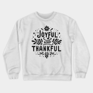Joyful and Thankful Crewneck Sweatshirt