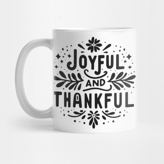 Joyful and Thankful by Frank Ring