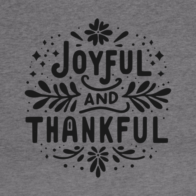 Joyful and Thankful by Frank Ring