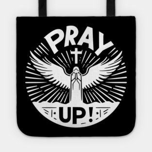 Pray Up Tote