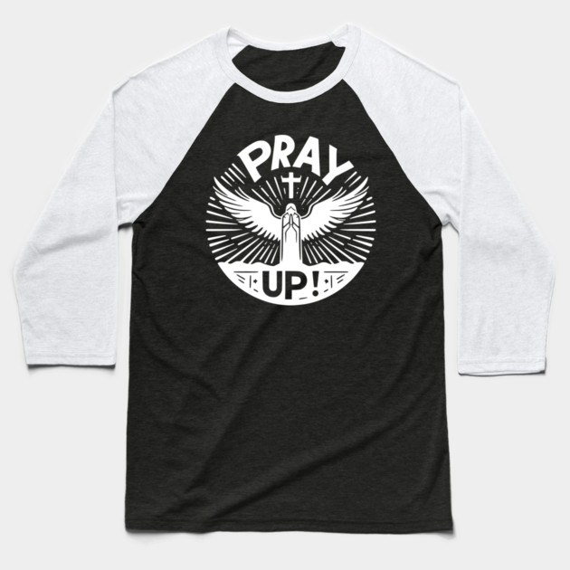 Pray Up Baseball T-Shirt by Frank Ring