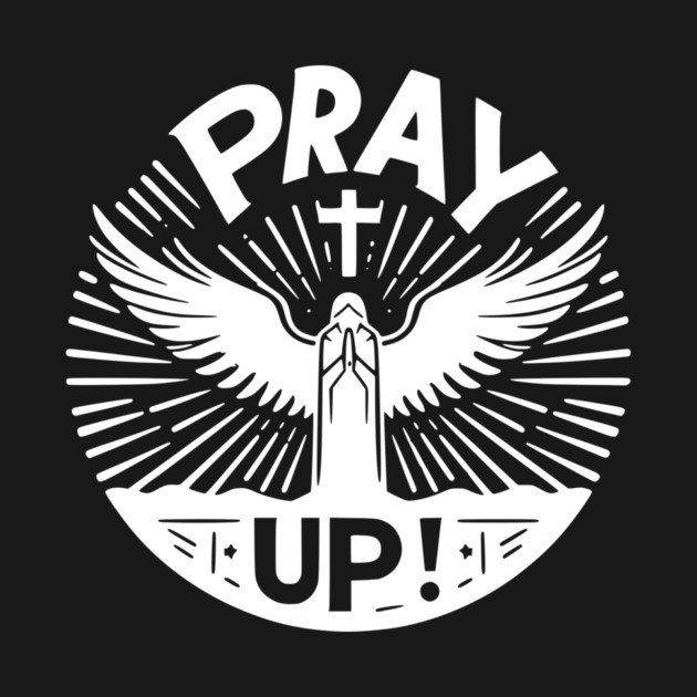 Pray Up by Frank Ring