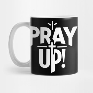 Pray Up Mug