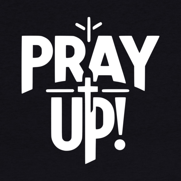 Pray Up by Frank Ring