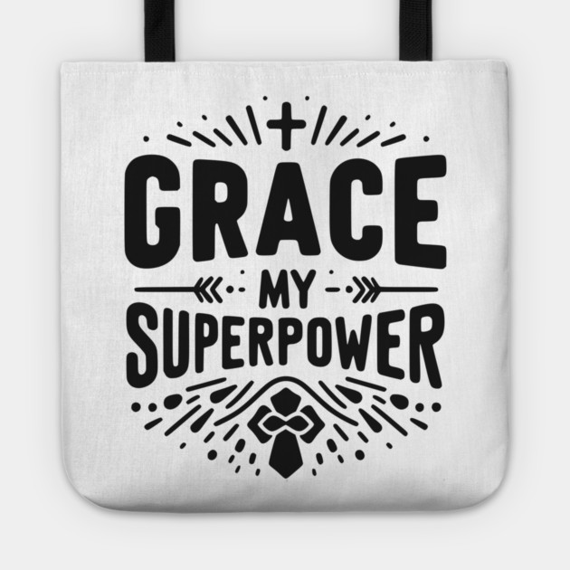 Grace My Superpower Tote by Frank Ring