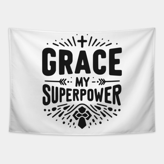 Grace My Superpower Tapestry by Frank Ring