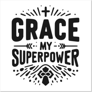 Grace My Superpower Posters and Art