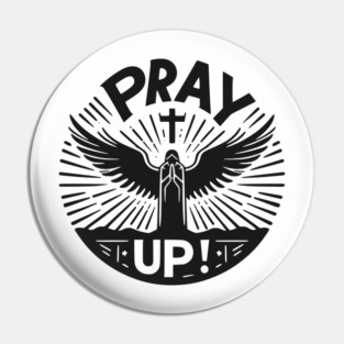 Pray Up Pin