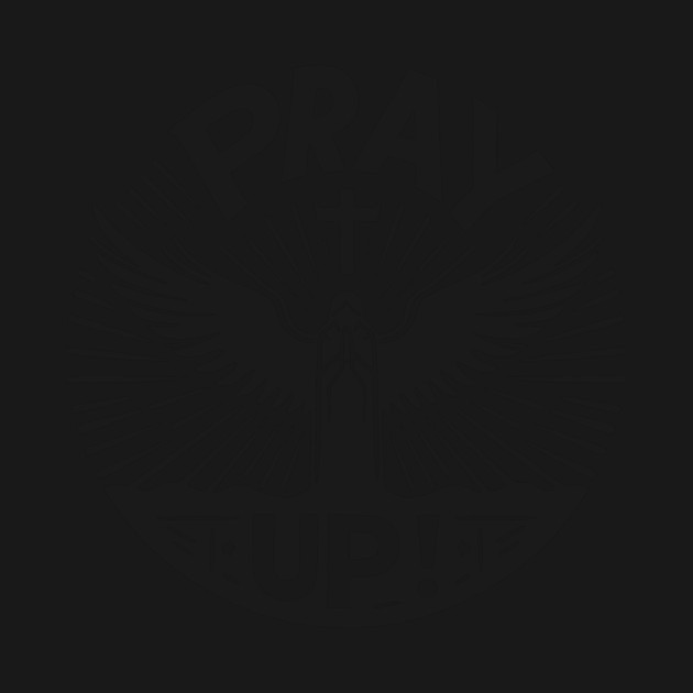 Pray Up by Frank Ring