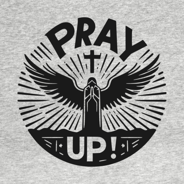 Pray Up by Frank Ring