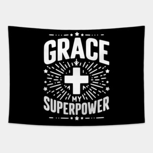 Grace My Superpower Tapestry