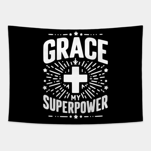Grace My Superpower Tapestry by Frank Ring