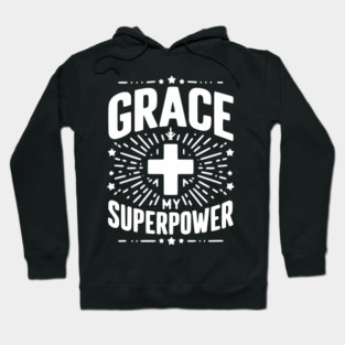 Grace My Superpower Hoodie