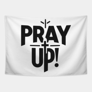 Pray Up Tapestry