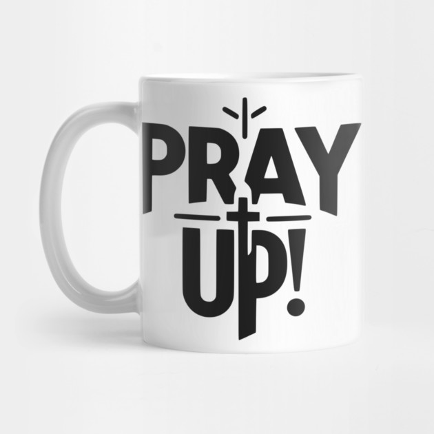 Pray Up by Frank Ring