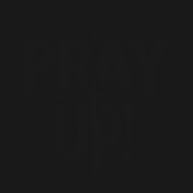 Pray Up by Frank Ring