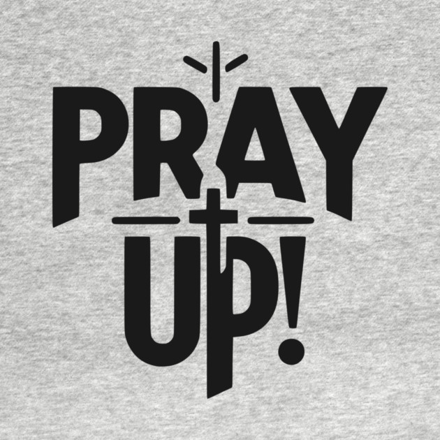 Pray Up by Frank Ring