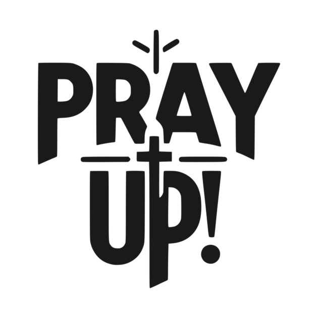Pray Up by Frank Ring