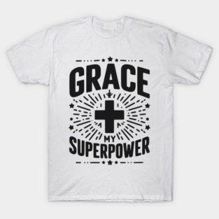 Grace My Superpower T-Shirt