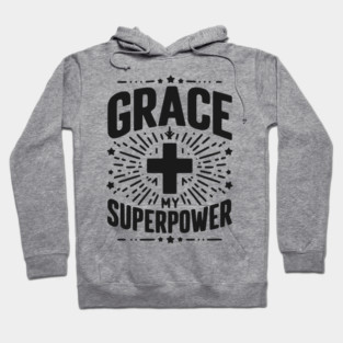 Grace My Superpower Hoodie