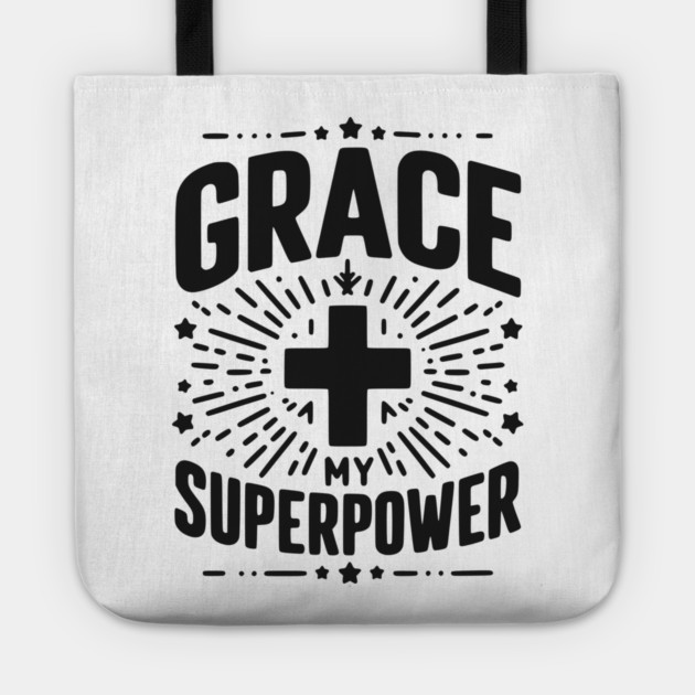 Grace My Superpower Tote by Frank Ring