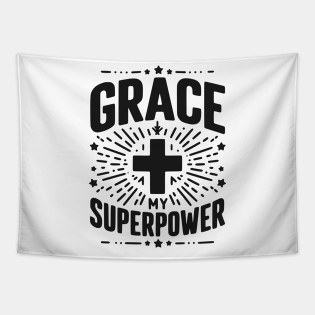 Grace My Superpower Tapestry by Frank Ring
